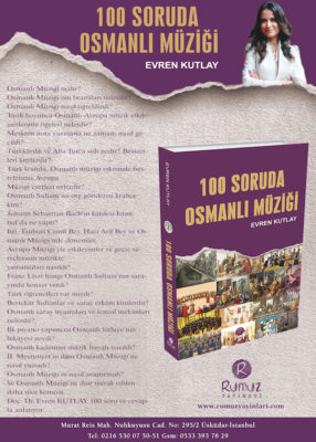 Evren KUTLAY - Ottoman Music in 100 Questions