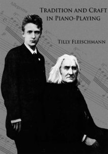 Tilly Fleischmann Tradition and Craft in Piano-Playing